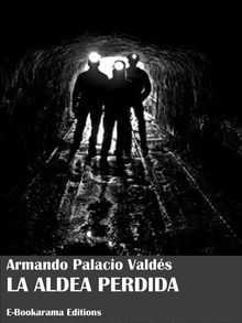 La aldea perdida.  Armando Palacio Valds