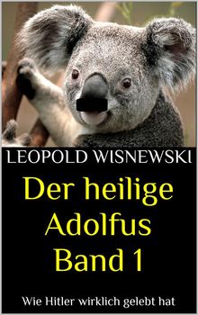 Der heilige Adolfus Band 1.  Leopold Wisnewski