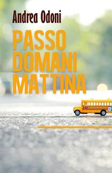 Passo domani mattina.  Andrea Odoni