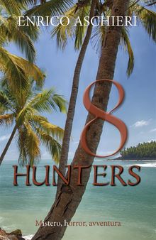 8 Hunters.  Enrico Aschieri