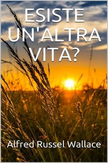 Esiste un'altra vita?.  Alfred Russel Wallace