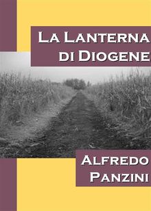 La lanterna di Diogene.  Alfredo Panzini