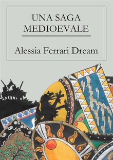 Una saga medioevale.  Alessia Ferrari Dream