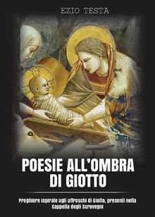 Poesie all'ombra di Giotto.  Ezio Testa