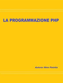 La programmazione PHP.  Gaetano Paiotta