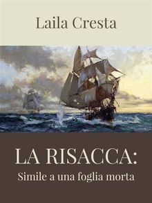 La risacca: simile a una foglia morta.  Laila Cresta