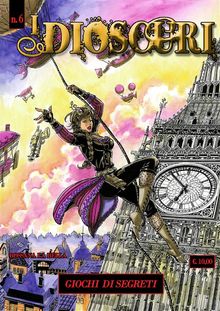 I Dioscuri n. 6 - Giochi di segreti.  Rossana La Bella