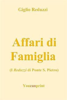 Affari di Famiglia.  Giglio Reduzzi