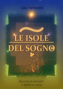 Le isole del sogno.  Luca Tornamb