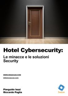 Hotel Cybersecurity: le minacce e le soluzioni. Security.  Riccardo Paglia