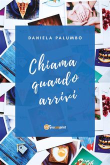 Chiama Quando Arrivi.  Daniela Palumbo