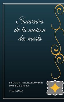 Souvenirs de la maison des morts.  Fyodor Mikhailovich Dostoyevsky