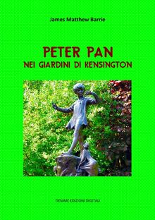 Peter Pan nei giardini di Kensington.  James Matthew Barrie