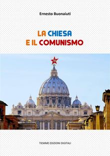 La Chiesa e il Comunismo.  Ernesto Buonaiuti