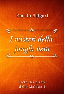 I misteri della jungla nera.  Emilio Salgari