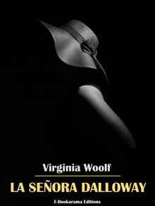 La seora Dalloway.  Virginia Woolf