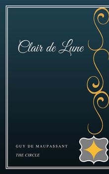 Clair de Lune.  Guy de Maupassant