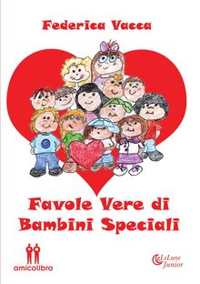 Favole vere di bambini speciali.  Federica Vacca