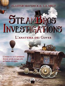 Steambros Investigations.  Alastor Maverick e L.A. Mely