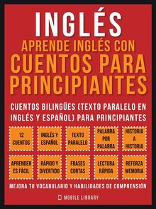 Ingls - Aprende Ingls Con Cuentos Para Principiantes (Vol 1).  Mobile Library