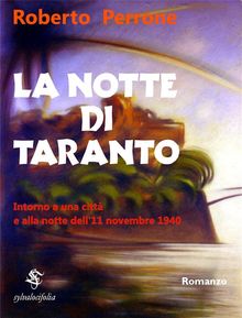 La Notte di Taranto.  Roberto Perrone