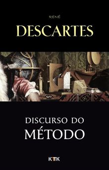 Discurso do Me?todo.  Ren Descartes