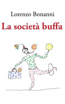 La societ buffa.  Lorenzo Bonanni