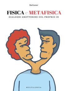 Fisica e Metafisica.  Baltasar