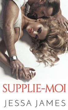 Supplie-moi.  Jessa James