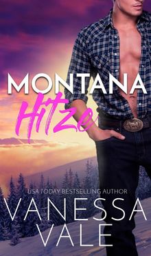 Montana Hitze.  Vanessa Vale