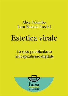 Estetica virale.  Luca Borsoni Previdi