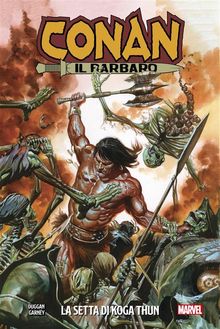 Conan il Barbaro - La Setta di Koga Thun.  Ron Garney