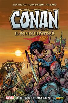 Conan il Conquistatore - L'ora del dragone.  Roy Thomas