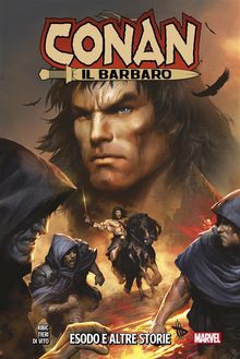 Conan il Barbaro - Esodo e altre storie.  Frank Tieri