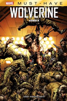 Marvel Must-Have: Wolverine - Arma X.  Barry Windsor-Smith