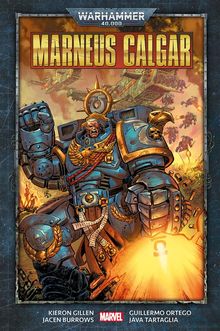 Warhammer 40,000 - Marneus Calgar.  Kieron Gillen