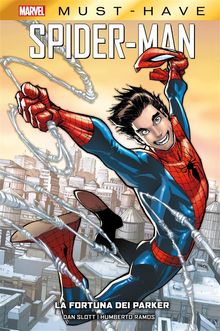 Marvel Must-Have: Spider-Man - La fortuna dei Parker.  Humberto Ramos