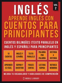 Ingls - Aprende Ingls Con Cuentos Para Principiantes (Vol 2).  Mobile Library