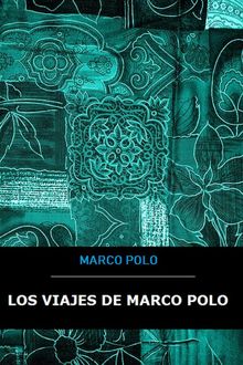 Los viajes de Marco Polo.  Marco Polo