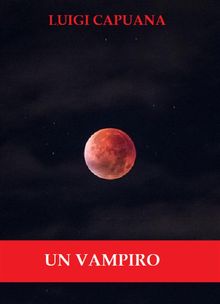 Un Vampiro.  Luigi capuana