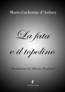 La fata e il topolino.  Alberto Pandiani