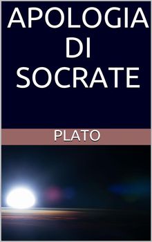 Apologia di Socrate.  Plato