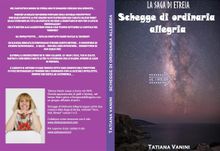 Schegge di ordinaria allegria.  Tatiana Vanini