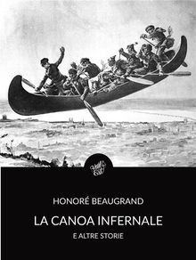 La canoa infernale e altre storie (Tradotto).  Jessica Pelide