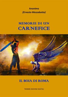 Memorie di un carnefice.  Anonimo (Ernesto Mezzabotta)