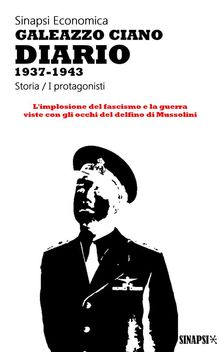 Diario 1937-1943.  Galeazzo Ciano