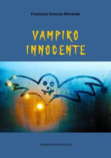 Vampiro innocente.  Francesco Ernesto Morando