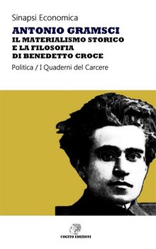 Il materialismo storico e la filosofia di Benedetto Croce.  Antonio Gramsci