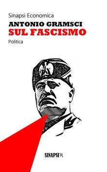 Sul fascismo.  Antonio Gramsci