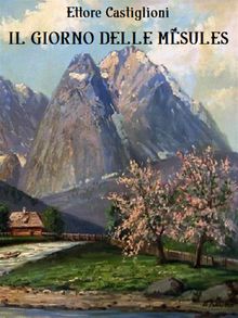 Il giorno delle Msules.  Ettore Castiglioni